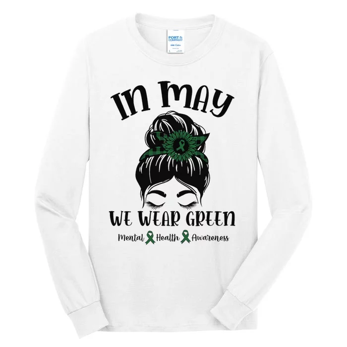 Messy Bun In May We Wear Green Mental Health Awareness Tall Long Sleeve T-Shirt