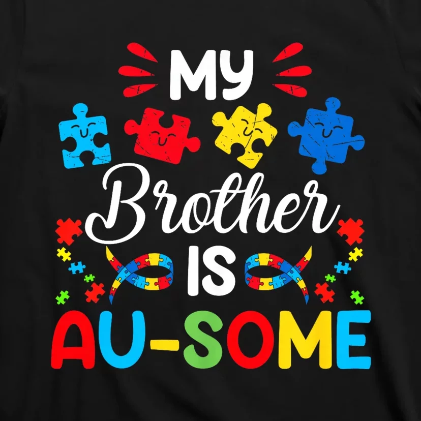 My Brother Is Au Some Autism Awareness Siblings T-Shirt