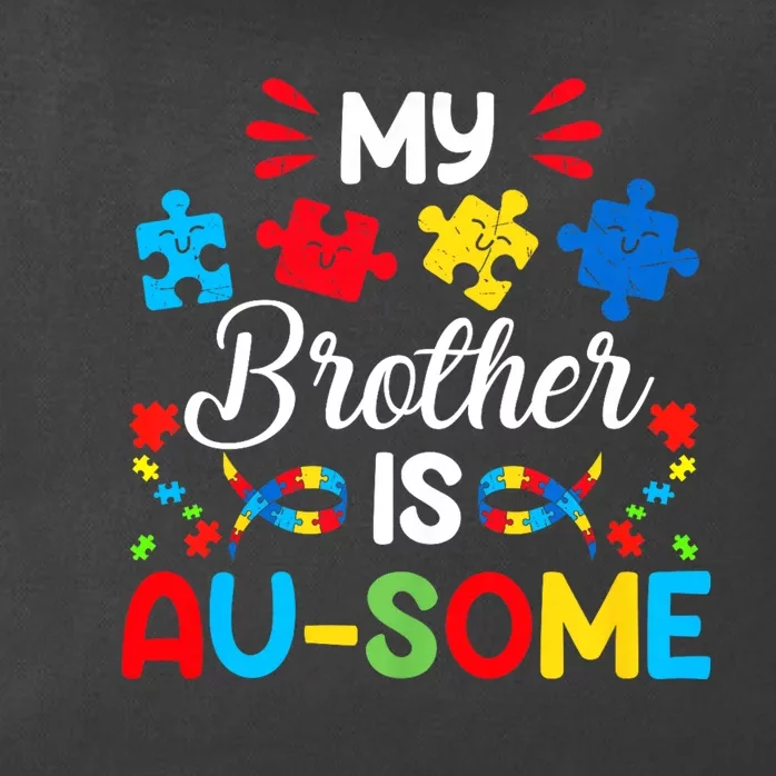 My Brother Is Au Some Autism Awareness Siblings Zip Tote Bag