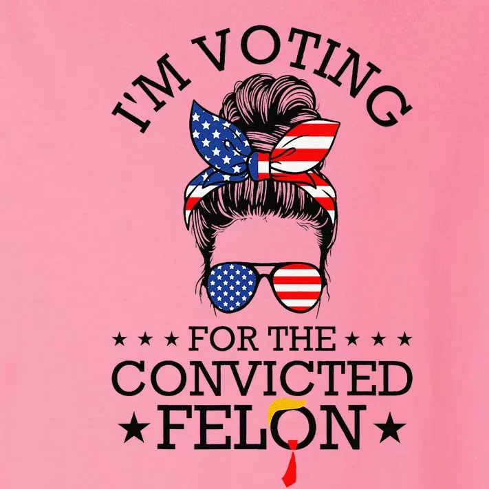 Messy Bun IM Voting For The Convicted Felon Toddler Long Sleeve Shirt