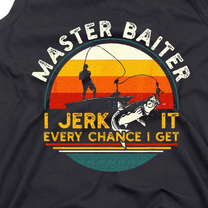 Master Baiter I’m Always Jerking My Rod For A Fishing Lovers Tank Top