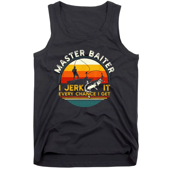 Master Baiter I’m Always Jerking My Rod For A Fishing Lovers Tank Top