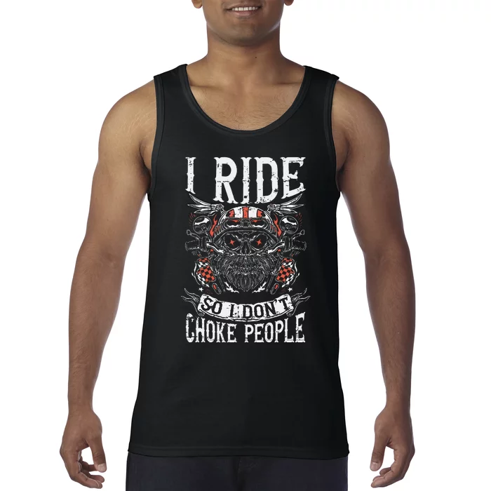 Motorcycle Biker I Ride So I Dont Choke Skull Tank Top