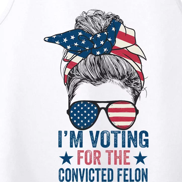 Messy Bun IM Voting For The Convicted Felon Performance Tank