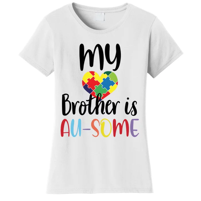 My Brother Is Ausome Autism Awareness Month Women's T-Shirt