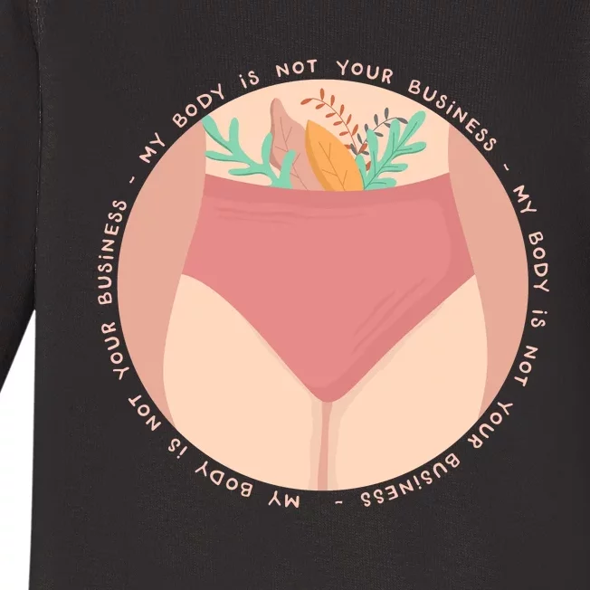 My Body Is Not Your Business Baby Long Sleeve Bodysuit