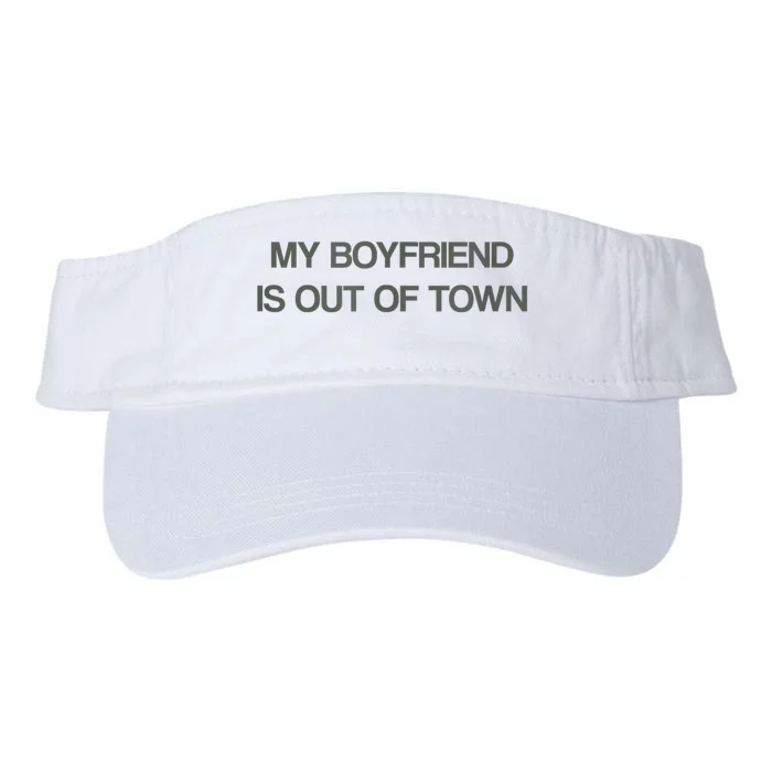 My Boyfriend Is Out Of Town Valucap Bio-Washed Visor