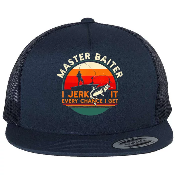 Master Baiter I'm Always Jerking My Rod For A Fishing Flat Bill Trucker Hat