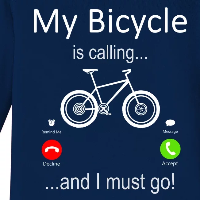 My Bicycle Is Calling And I Must Go Baby Long Sleeve Bodysuit