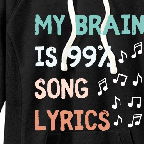 My Brain Is 99.9 Percent Song Lyrics Funny Music Lover Quote Women's Fleece Hoodie