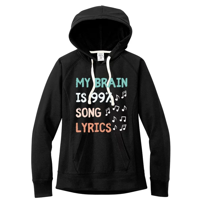 My Brain Is 99.9 Percent Song Lyrics Funny Music Lover Quote Women's Fleece Hoodie