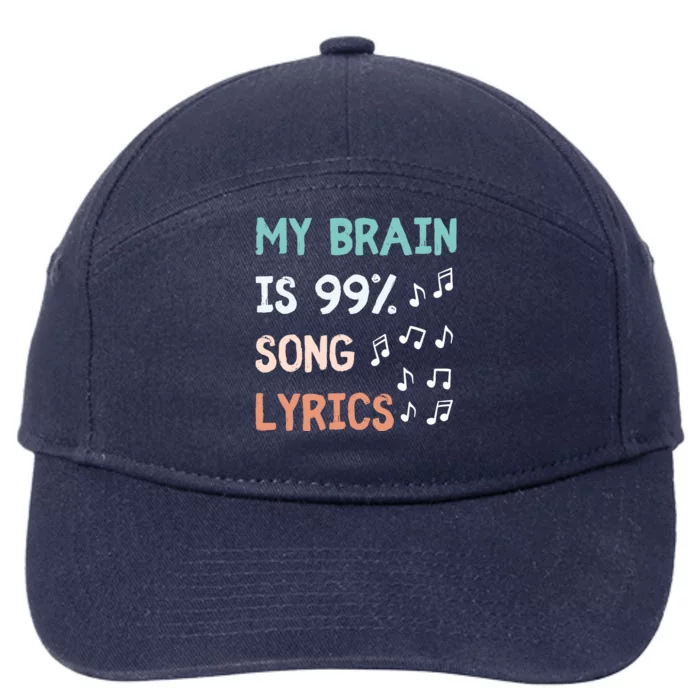 My Brain Is 99.9 Percent Song Lyrics Funny Music Lover Quote 7-Panel Snapback Hat