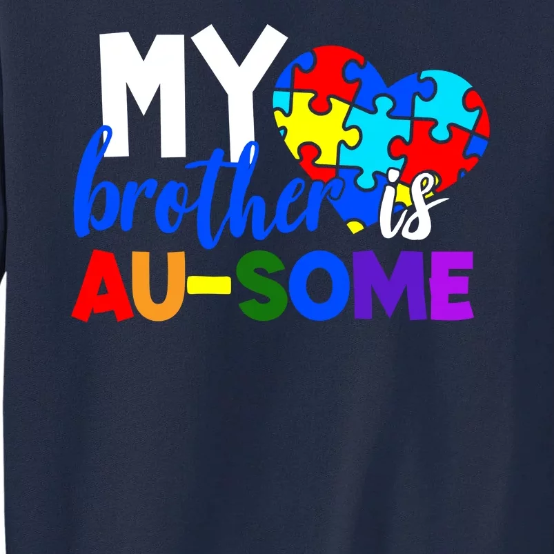 My Brother Is Ausome Autism Awareness Tall Sweatshirt