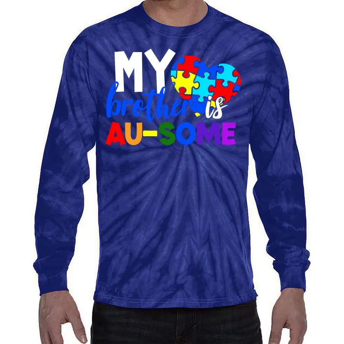 My Brother Is Ausome Autism Awareness Tie-Dye Long Sleeve Shirt