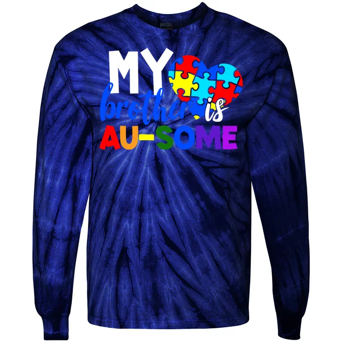 My Brother Is Ausome Autism Awareness Tie-Dye Long Sleeve Shirt