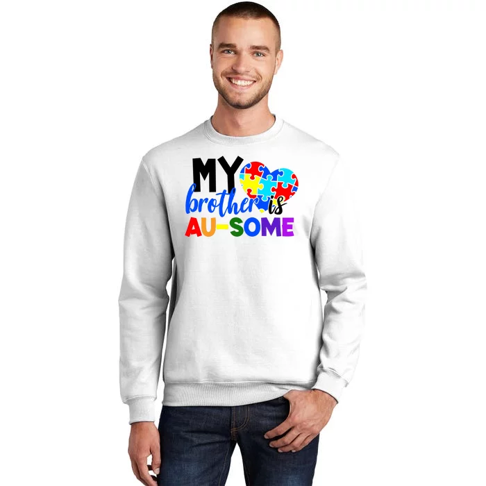 My Brother Is Ausome Autism Awareness Sweatshirt