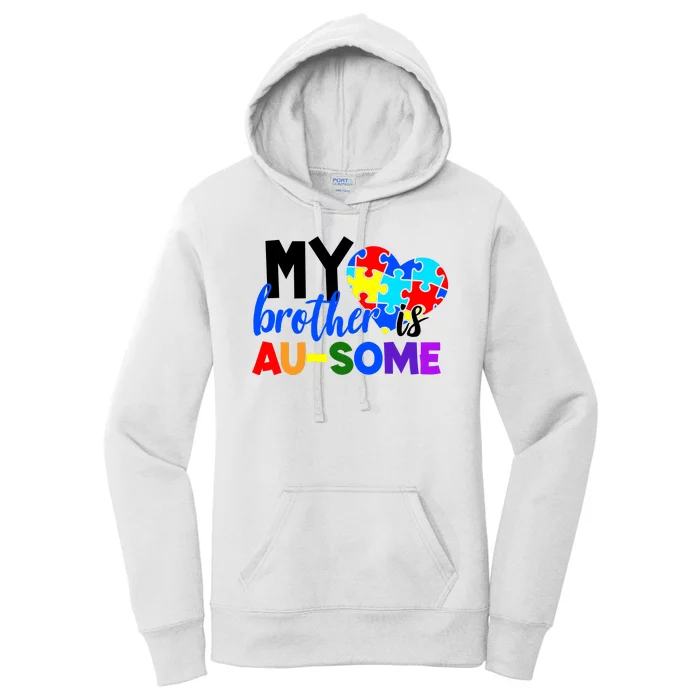 My Brother Is Ausome Autism Awareness Women's Pullover Hoodie