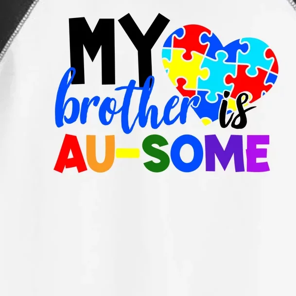 My Brother Is Ausome Autism Awareness Toddler Fine Jersey T-Shirt