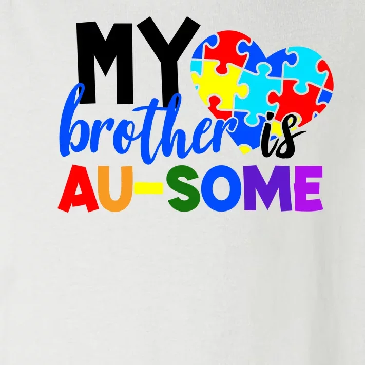 My Brother Is Ausome Autism Awareness Toddler Long Sleeve Shirt