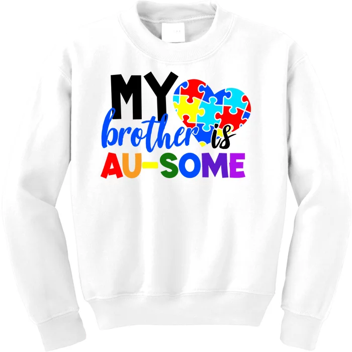 My Brother Is Ausome Autism Awareness Kids Sweatshirt