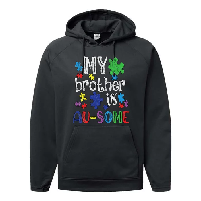 My Brother Is Awesome Sister Autistic  Autism Awareness Performance Fleece Hoodie