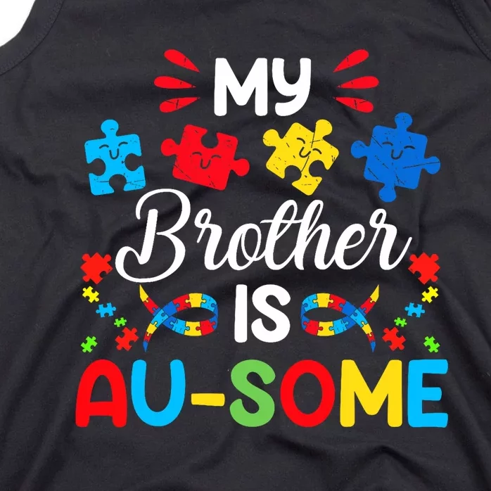 My Brother Is Au Some Autism Awareness Siblings Tank Top