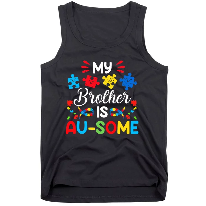 My Brother Is Au Some Autism Awareness Siblings Tank Top