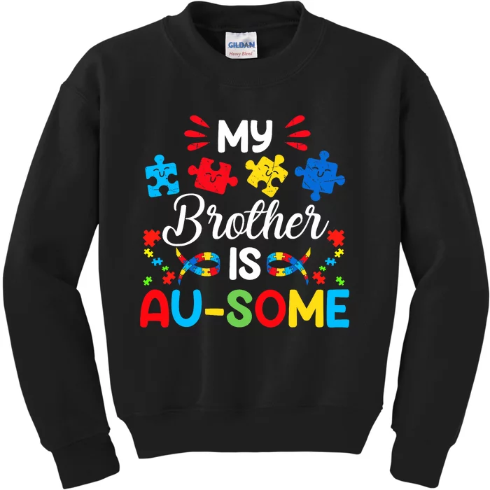 My Brother Is Au Some Autism Awareness Siblings Kids Sweatshirt