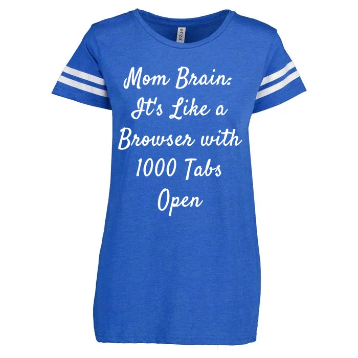 Mom Brain: ItS Like A Browser With 1000 Tabs Open Cute Gift Enza Ladies Jersey Football T-Shirt