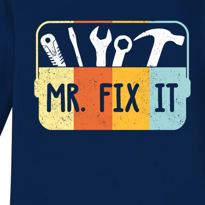 Mr Break It Mr Fix It Funny Dad And Son Matching Fathers Day Cool Gift Baby Long Sleeve Bodysuit