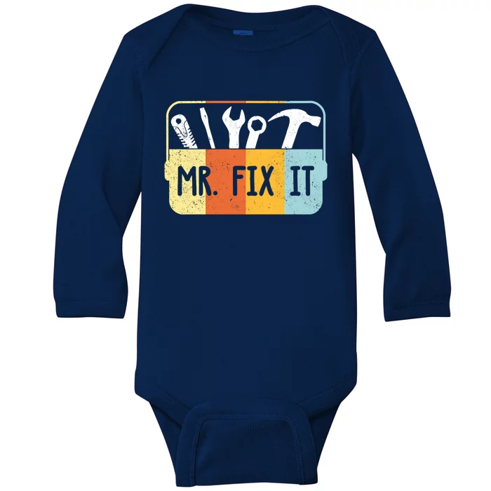 Mr Break It Mr Fix It Funny Dad And Son Matching Fathers Day Cool Gift Baby Long Sleeve Bodysuit