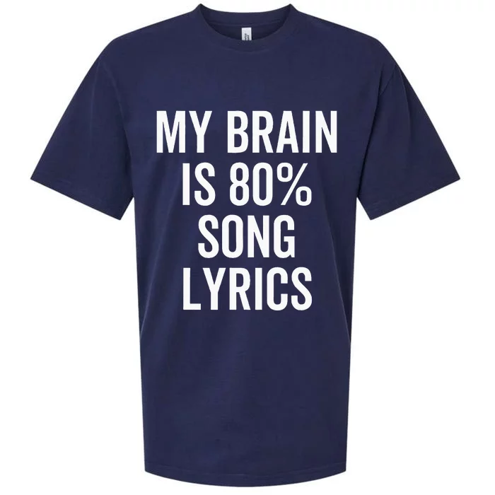 My Brain Is 80 Percent Song Lyrics Funny Music Lover Sueded Cloud Jersey T-Shirt