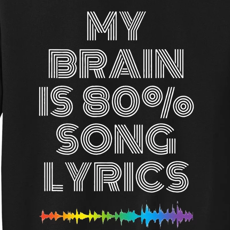 My Brain Is 80 Song Lyrics Funny Music Lover Sweatshirt