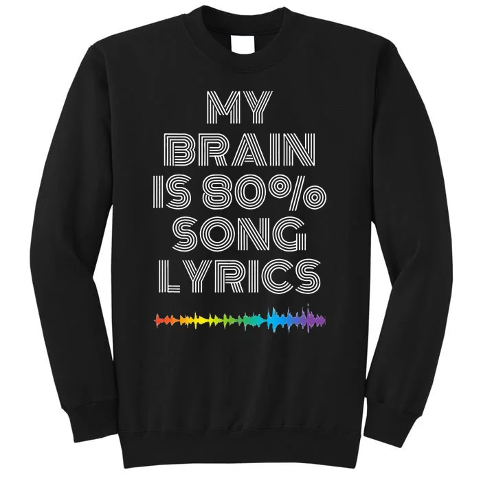 My Brain Is 80 Song Lyrics Funny Music Lover Sweatshirt