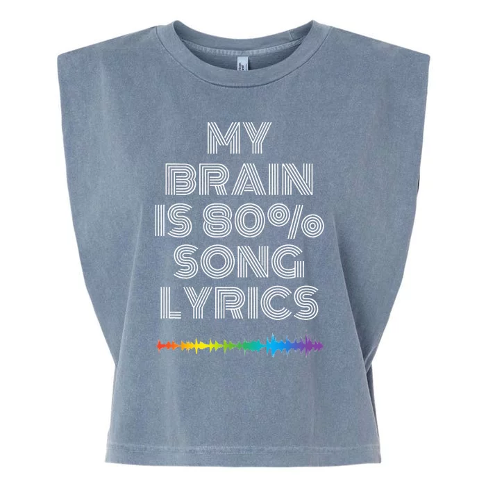 My Brain Is 80 Song Lyrics Funny Music Lover Garment-Dyed Women's Muscle Tee