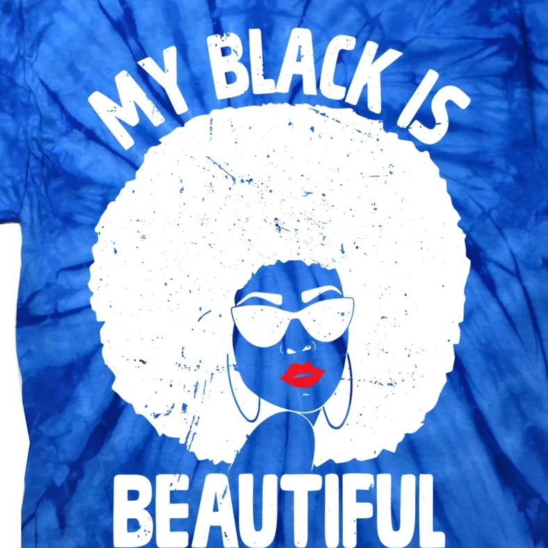 My Back Is Beautiful Empowert Afro Black Beauty Cool Gift Tie-Dye T-Shirt