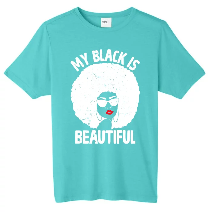 My Back Is Beautiful Empowert Afro Black Beauty Cool Gift ChromaSoft Performance T-Shirt