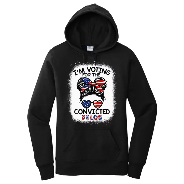 Messy Bun IM Voting For The Convicted Felon Trump 2024 Women's Pullover Hoodie