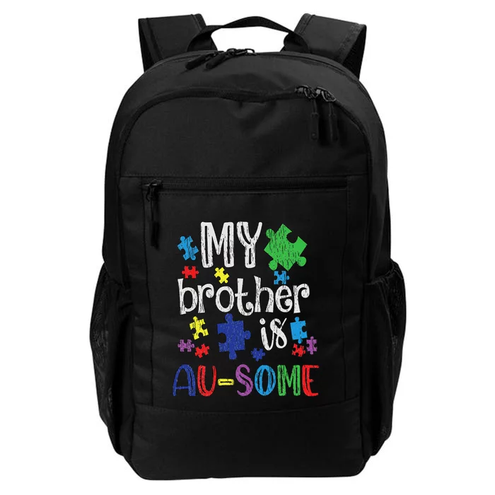 My Brother Is Awesome Sister Autistic Autism Awareness Daily Commute Backpack