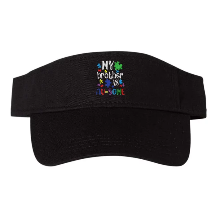 My Brother Is Awesome Sister Autistic Autism Awareness Valucap Bio-Washed Visor