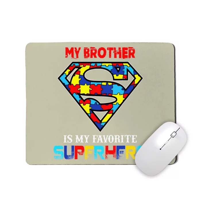 My Brother Is My Favorite Superhero Autism Awareness Mousepad