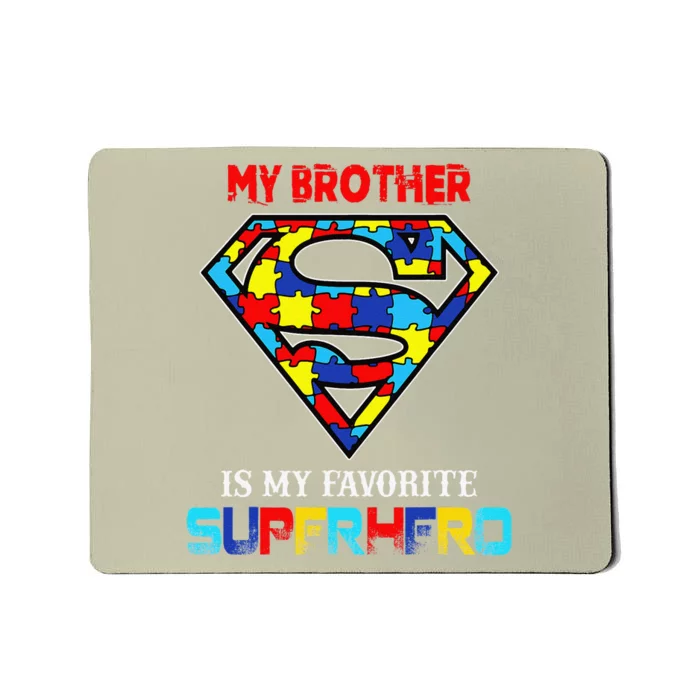 My Brother Is My Favorite Superhero Autism Awareness Mousepad