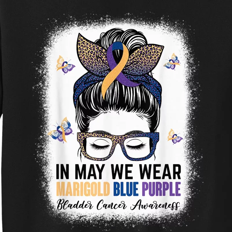 Messy Bun In May We Wear Marigold Blue Purple Bladder Cancer Tall Sweatshirt