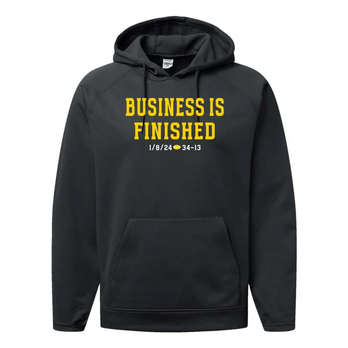 Michigan Business Is Finished 1 8 24 34 13 Performance Fleece Hoodie