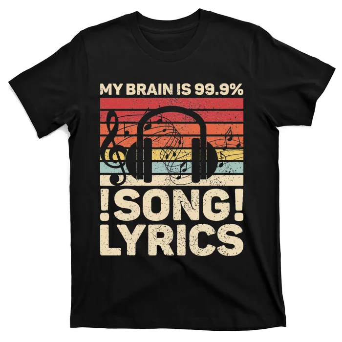 My Brain Is 99.9% Song Lyrics EDM Music Lovers T-Shirt