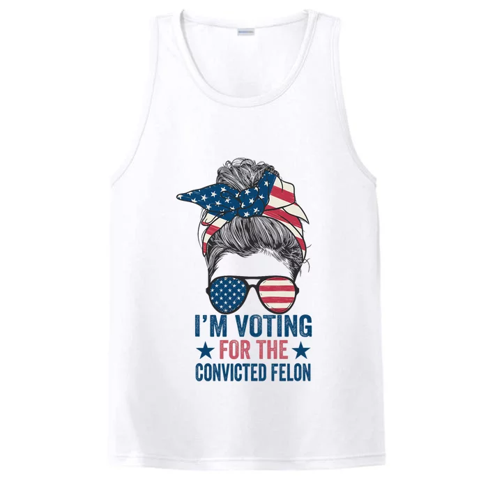 Messy Bun IM Voting For The Convicted Felon Performance Tank