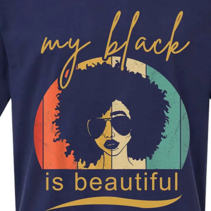 My Black Is Beautiful Black Pride Melanin African American Gift Sueded Cloud Jersey T-Shirt