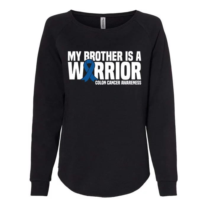 My Brother Is A Warrior Blue Ribbon Colon Cancer Awareness Gift Womens California Wash Sweatshirt