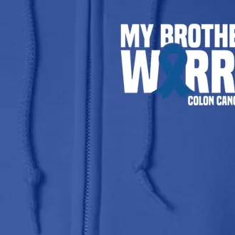 My Brother Is A Warrior Blue Ribbon Colon Cancer Awareness Gift Full Zip Hoodie