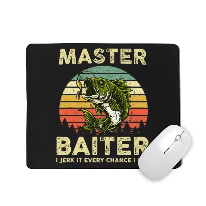 Master Baiter I Jerk It Every Chance I Get Funny Fishing Mousepad